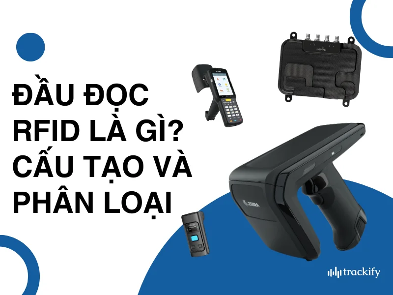 Kiến thức RFID Đầu đọc RFID reader là gì?