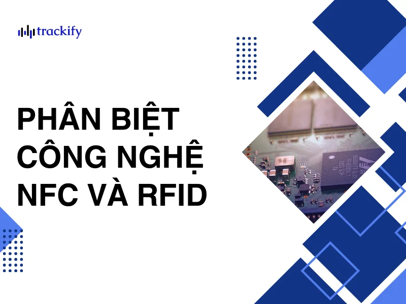 Kiến thức RFID 2 cách phân biệt công nghệ NFC và RFID