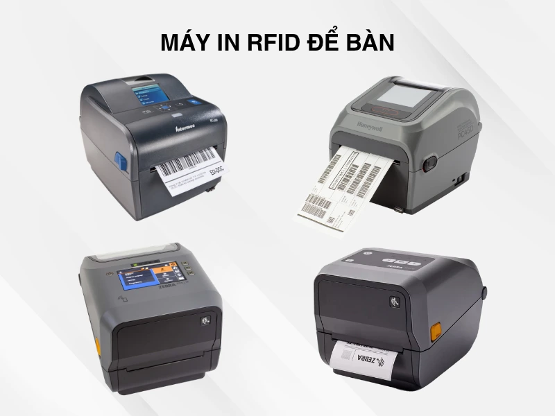 Máy in RFID là gì? 9 tiêu chí chọn máy in RFID phù hợp Máy in RFID để bàn