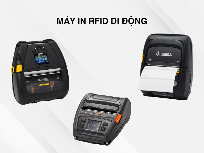 Máy in RFID là gì? 9 tiêu chí chọn máy in RFID phù hợp Máy in RFID di động