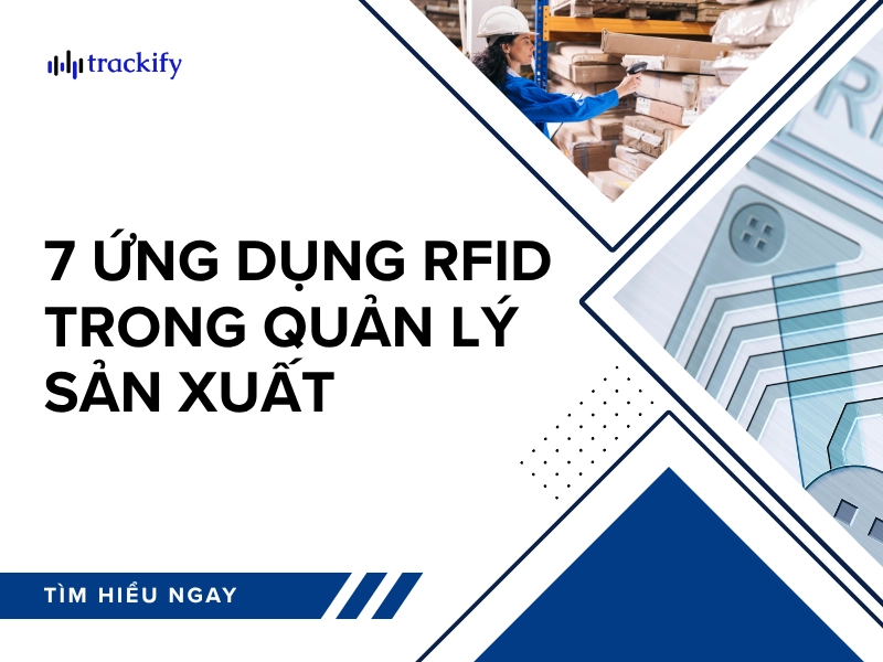 7 ứng dụng RFID trong quản lý sản xuất