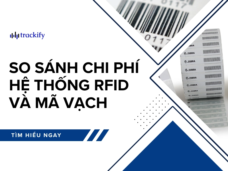 So sánh chi phí RFID và mã vạch mới nhất