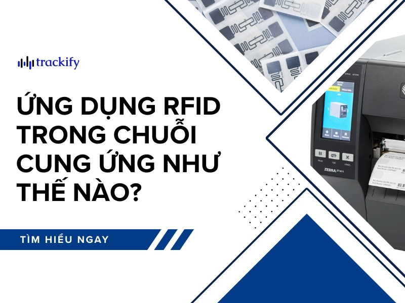 Ứng dụng RFID trong chuỗi cung ứng như thế nào