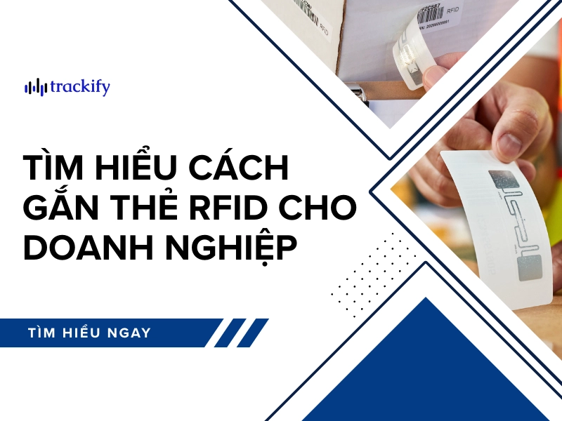 Tìm hiểu cách gắn thẻ RFID cho doanh nghiệp